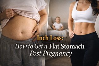 Inch Loss for Flat Stomach Post Pregnancy